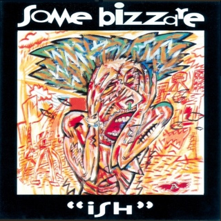 Some Bizzare. Ish album cover